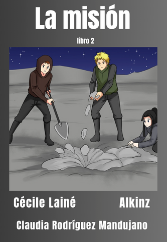 La Misión (Spanish Edition), book #2 of the Planeta Gris series, by Cécile Lainé