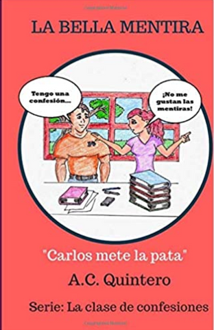 La Bella Mentira: La clase de confesiones part 2, by A.C. Quintero