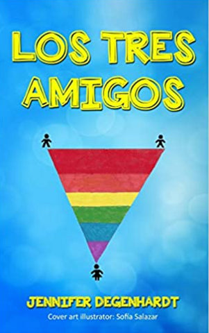 Los Tres Amigos by Jennifer Degenhardt