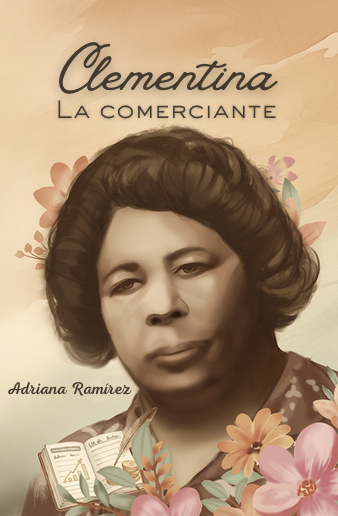 Clementina, la comerciante, by Adriana Ramírez
