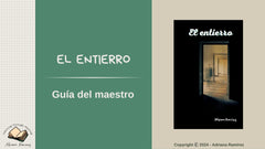 Teacher's Guide El Entierro Guía del Maestro Adriana Ramírez