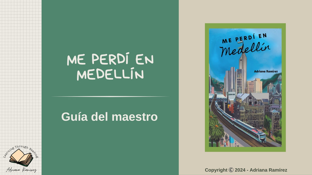 Teachers Guide Me perdí en Medellín - Guía del maestro Adriana Ramírez