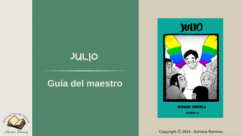 Teacher's Guide Julio Guía del Maestro Adriana Ramírez