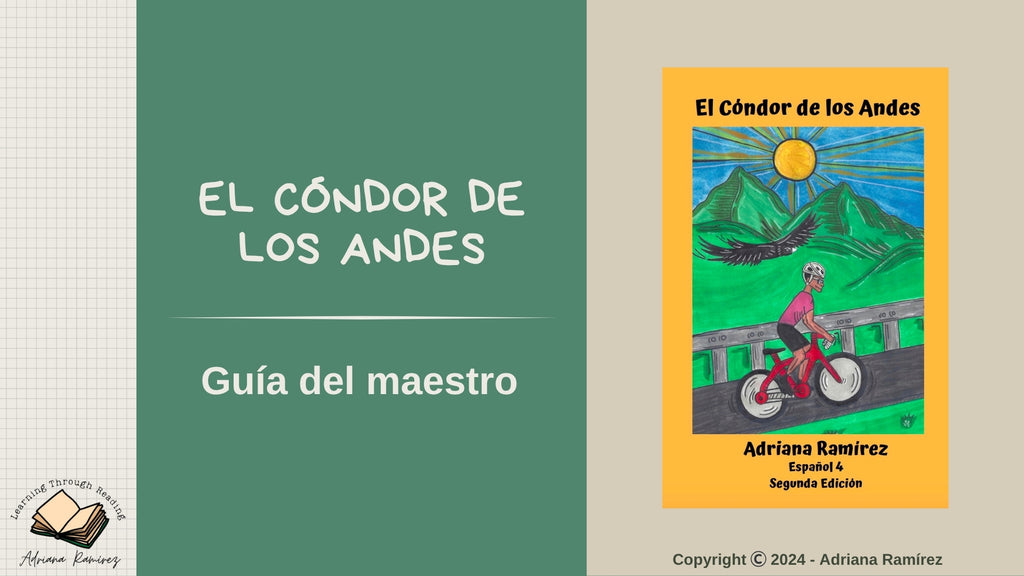 Teacher's Guide El Condor de los Andes Guía de Maestros Adriana Ramírez