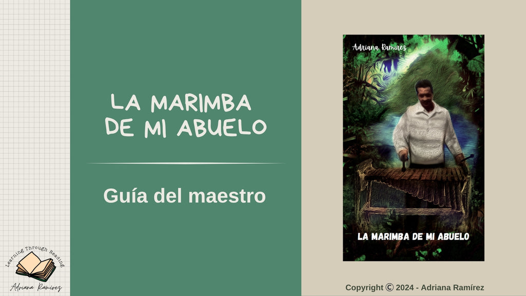 Teacher's Guide La Marimba de mi Abuelo Guía del Maestro Adriana Ramírez