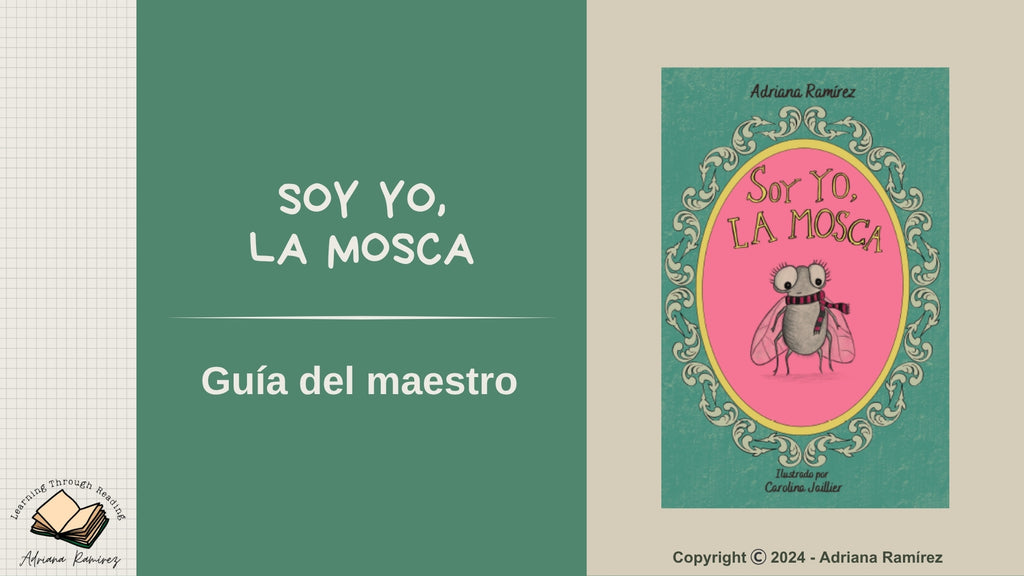Teachers Guide Soy Yo la Mosca Guía del Maestro Adriana Ramírez