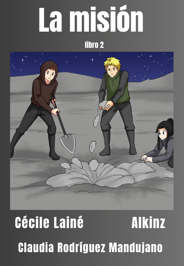 La Misión (Spanish Edition), book #2 of the Planeta Gris series, by Cécile Lainé