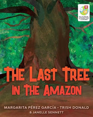 The Last Tree in the Amazon (English version), by Margarita Pérez García, et al