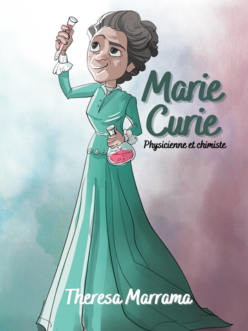Marie Curie: Physicienne et chimiste (French) by T. Marrama