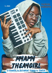Myamy TheAyGirl : La pionnière du beatmaking féminin au Sénégal (French Edition), by T Marrama