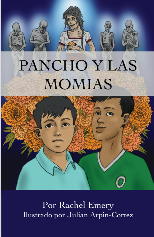 Pancho y las momias, by Rachel Emery