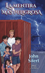 LA MENTIRA MÁS PELIGROSA (Book 4 of the MÁS PELIGROSO series) by John Sifert