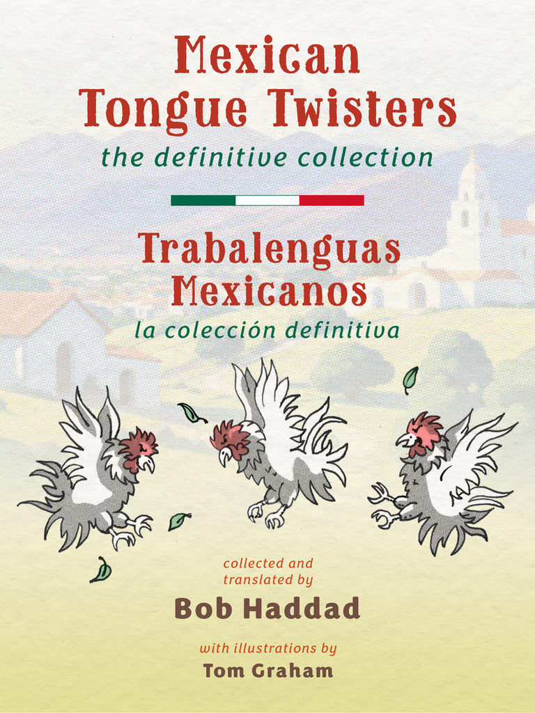 Mexican Tongue Twisters / Trabalenguas Mexicanos  — la colección definitiva