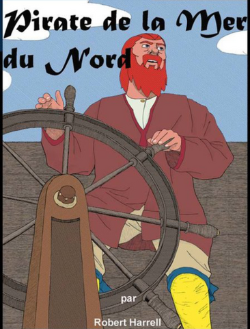 Pirate de la Mer du Nord (FRENCH), written by Robert Harrell BY SPECIAL ORDER