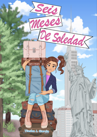 Seis meses de Soledad, by Tiasha J. Garcia for TPRS books