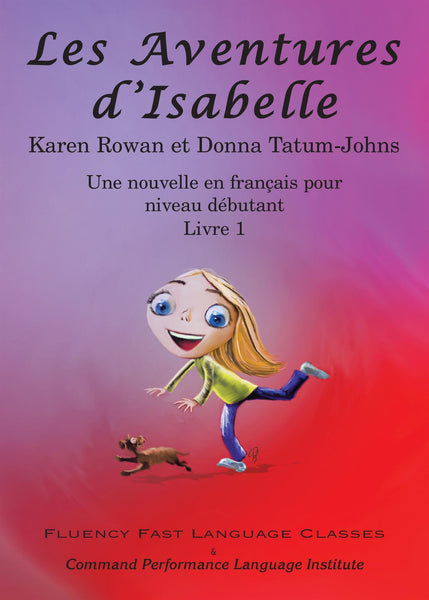 Les Aventures d'Isabelle (FRENCH), by Karen Rowan – CPLI (Command