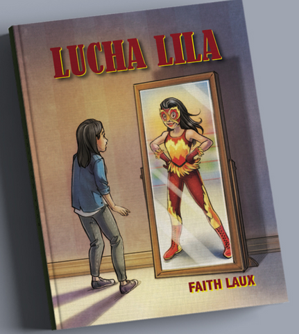 Lucha Lila, by Faith Laux for Fluency Matters