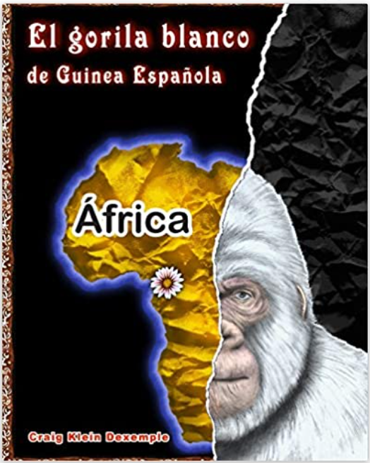 El gorila blanco de Guinea Española, a graphic novel by C.K. Dexemple