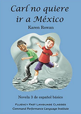 Carl no quiere ir a México, by Karen Rowan