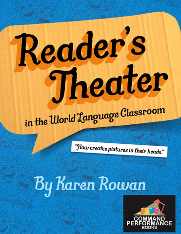 Reader's Theater for the World Language Classroom DOWNLOAD, by Karen Rowan