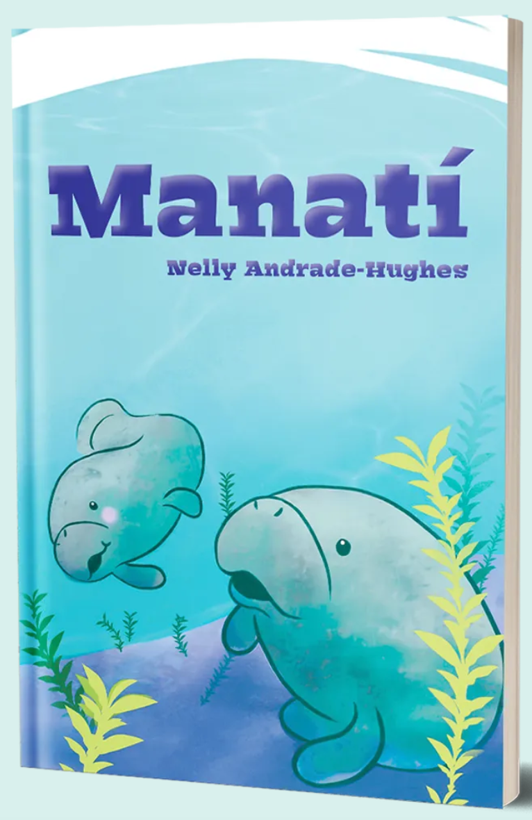 Manatí, by Nelly Andrade-Hughes for Fluency Matters/Wayside