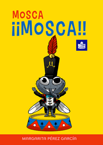 Mosca, ¡¡Mosca!! Easy-to-read format, by Margarita Pérez García
