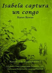 Isabela captura un congo book plus audio Karen Rowan Spanish Language Learning