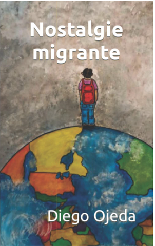 Nostalgie Migrante (French edition), by Diego Ojeda