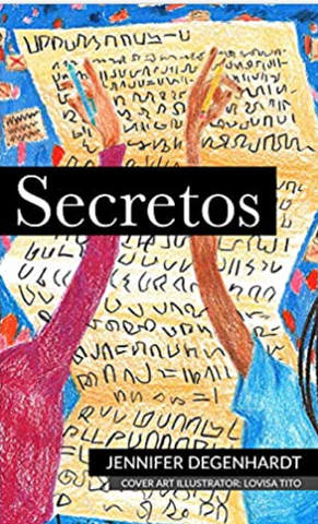Secretos, by Jennifer Degenhardt