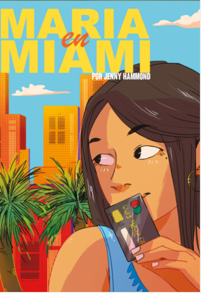 María en Miami by Jenny Hammond for TPRS Books